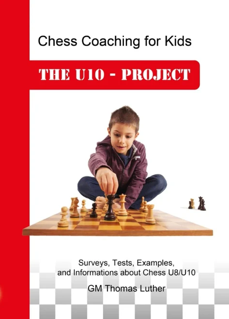 Chess Coaching for Kids: The U10 - Project