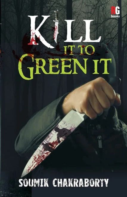 Kill it to Green it