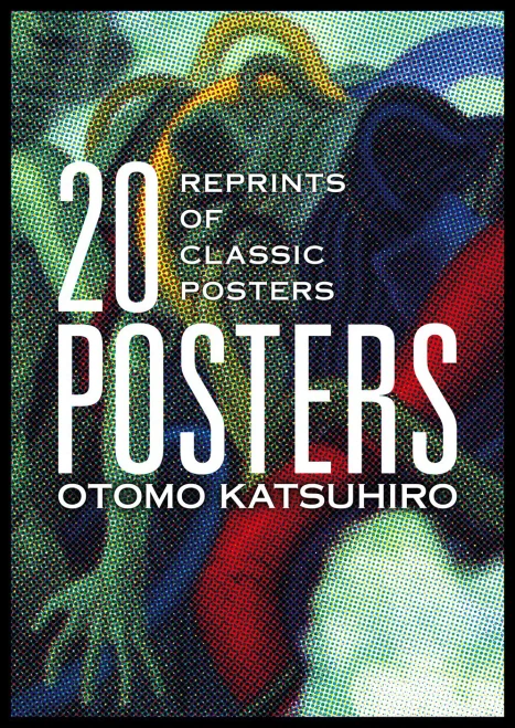 Otomo Katsuhiro: 20 Posters: Reprints Of Classic Posters