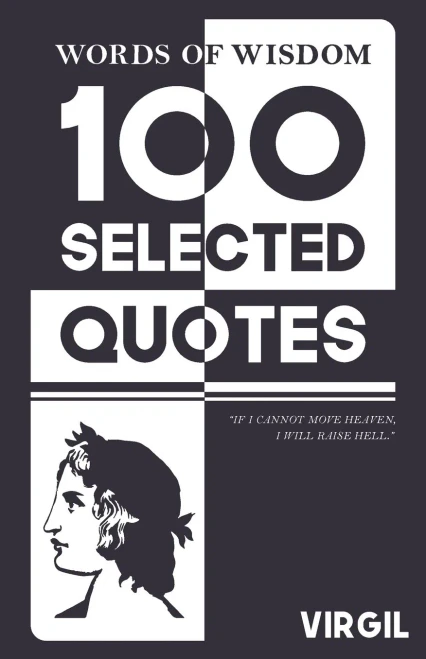 Words Of Wisdom: 100 Selected Quotes by Virgil with Beautiful Illustrations