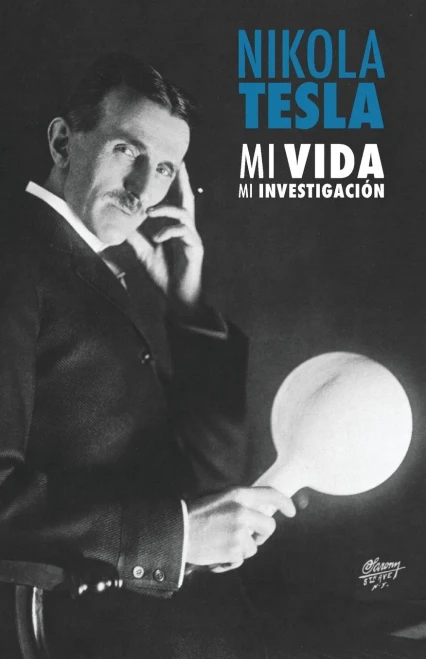 Nikola Tesla: Mi Vida, Mi InvestigaciÃ³n