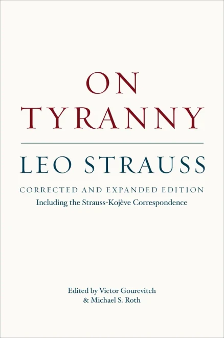 On Tyranny: Corrected and Expanded Edition, Including the Strauss-KojÃ¨ve Correspondence