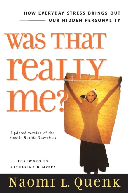 Was That Really Me?: How Everyday Stress Brings Out Our Hidden Personality