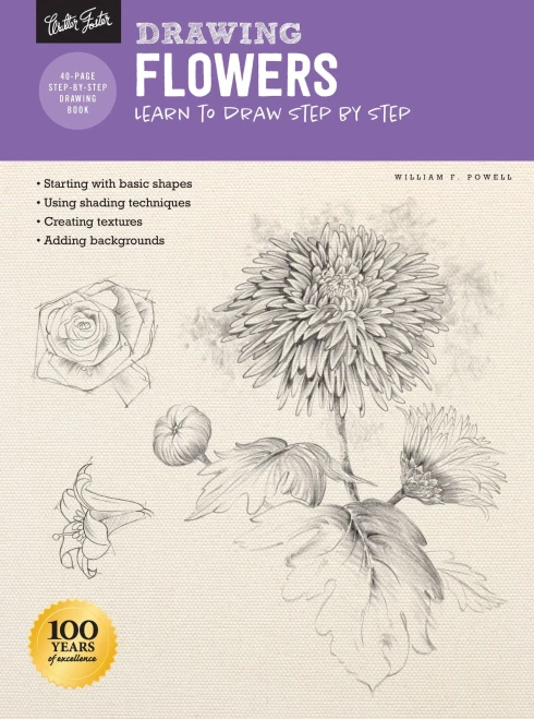 Drawing: Flowers With William F. Powell: Learn To Draw Step By Step (How To Draw & Paint)