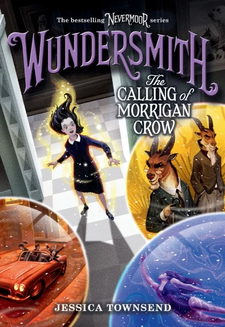 Wundersmith: The Calling of Morrigan Crow (Nevermoor (2))