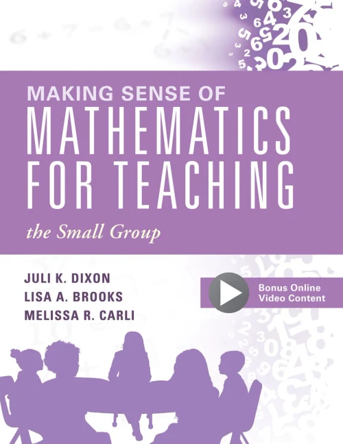 Making Sense Of Mathematics For Teaching The Small Group (Small-Group Instruction Strategies To Differentiate Math Lessons In Elementary Classrooms) (Every Student Can Learn Mathematics)
