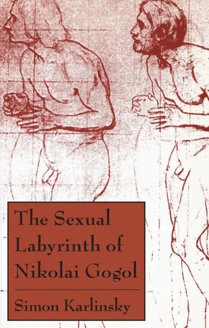 The Sexual Labyrinth of Nikolai Gogol