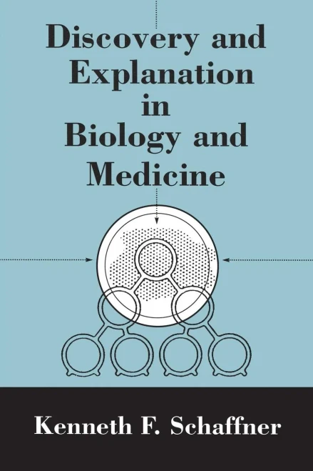 Discovery and Explanation in Biology and Medicine