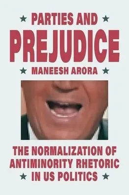 Parties and Prejudice: The Normalization of Antiminority Rhetoric in US Politics