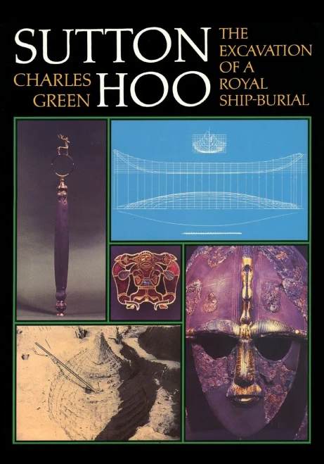 Sutton Hoo: The Excavation Of A Royal Ship-Burial, 3Rd Revised Edition