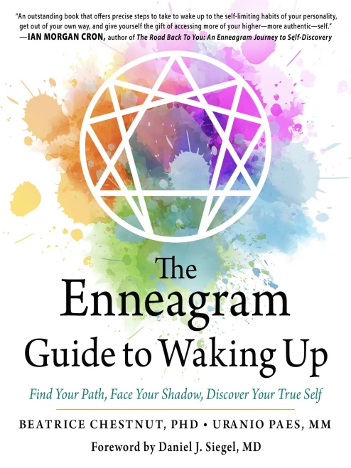 The Enneagram Guide To Waking Up: Find Your Path, Face Your Shadow, Discover Your True Self