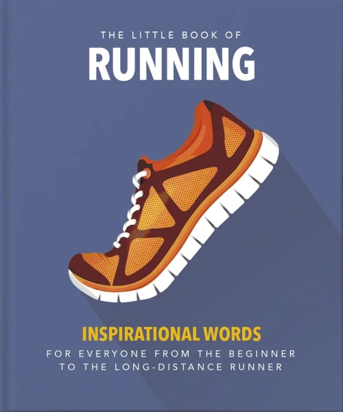 The Little Book Of Running: For Everyone From The Bigginner To The Long-Distance Runner (The Little Books Of Sports)