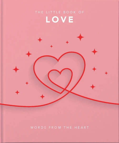 The Little Book Of Love: Words From The Heart-Inspiring And Thought-Provoking Reflections And Declarations Of Love (The Little Books Of Lifestyle)