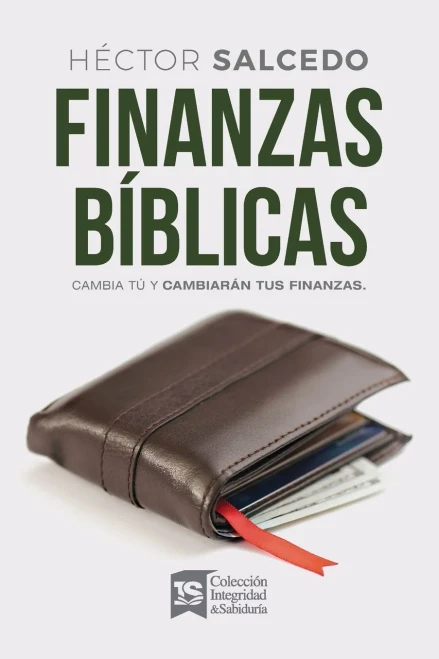 Finanzas B?¡Blicas: Cambia T?? Y Cambiar?Ín Tus Finanzas (Spanish Edition)