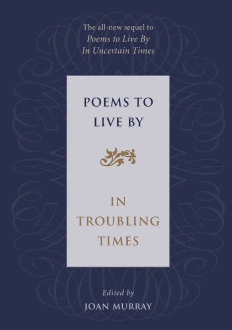 Poems to Live by in Troubling Times