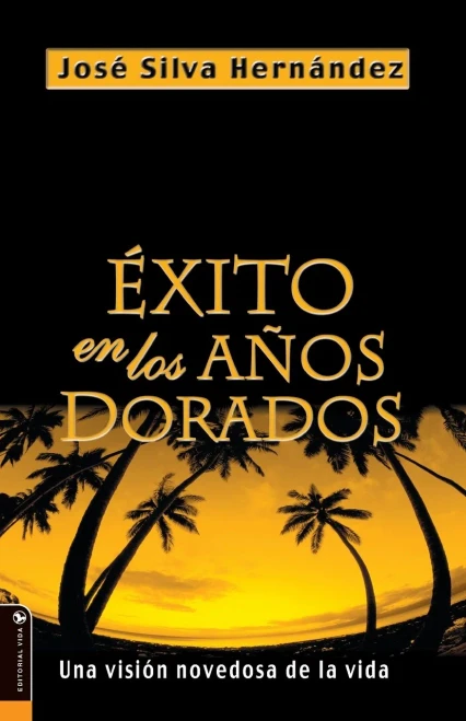 Ã‰xito En Los AÃ±os Dorados: Una VisiÃ³n Novedosa de la Vida