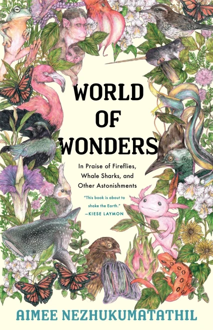 World Of Wonders: In Praise Of Fireflies, Whale Sharks, And Other Astonishments