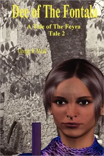 Dee of The Fontala: A Tale of The Feyra
