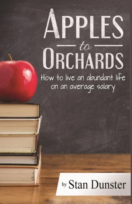 Apples To Orchards: How to Live an Abundant Live on an Average Salary