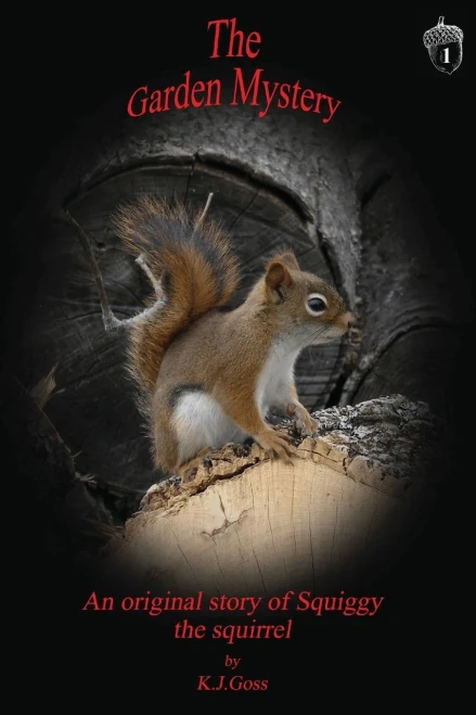 Garden Mystery an Original Story of Squiggy the Squirrel