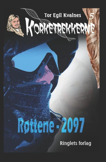 5 Rã¸Ttene - 2097 (Korketrekkerne) (Norwegian Bokmal Edition)