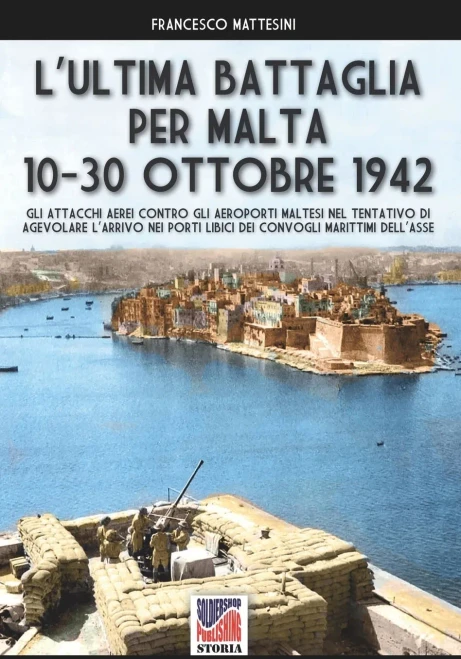 L?çöultima Battaglia Per Malta: 10-30 Ottobre 1942 (Italian Edition)