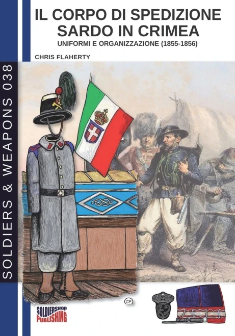 Il Corpo Di Spedizione Sardo In Crimea: Uniformi E Organizzazione (1855-1856) (Italian Edition)