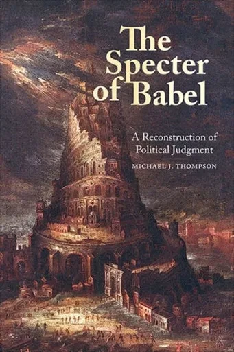 The Specter of Babel: A Reconstruction of Political Judgment