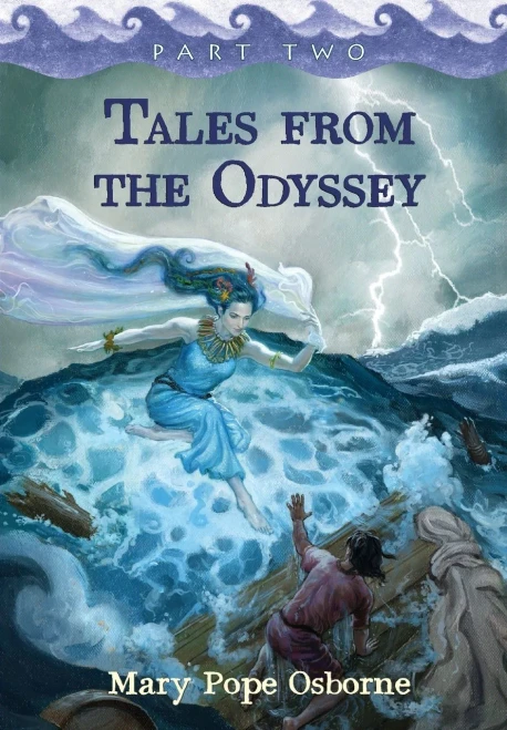 Tales From The Odyssey, Part Two (The Gray-Eyed Goddess; Return To Ithaca, The Final Battle) By Mary Pope Osborne (Part Two Of Two)