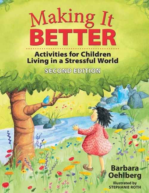 Making It Better: Activities For Children Living In A Stressful World