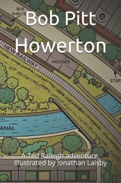 Howerton: A Ted Raleigh adventure.