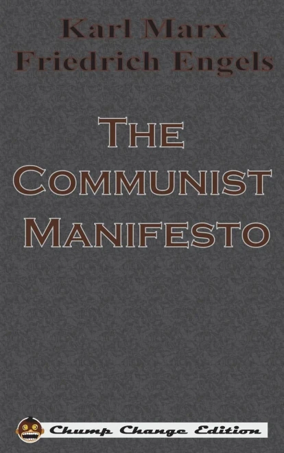 The Communist Manifesto (Chump Change Edition)