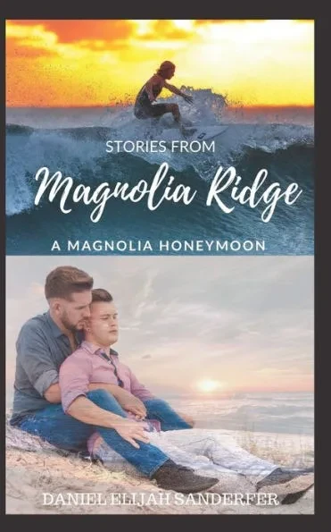 Stories From Magnolia Ridge 3: A Magnolia Honeymoon