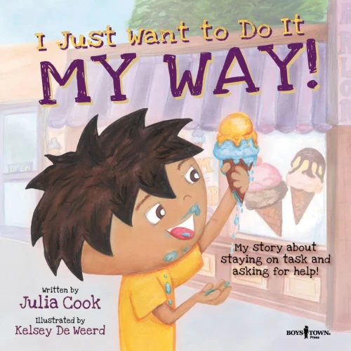 I Just Want To Do It My Way! My Story About Staying On Task And Asking For Help