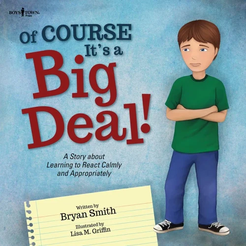Of Course It'S A Big Deal: A Story About Learning To React Calmly And Appropriately (Executive Function)