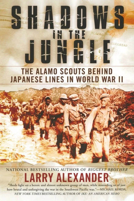 Shadows In The Jungle: The Alamo Scouts Behind Japanese Lines In World War Ii