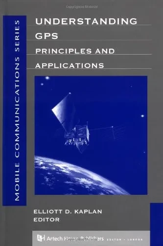 Understanding Gps Principles And Applications (Artech House Mobile Communications)