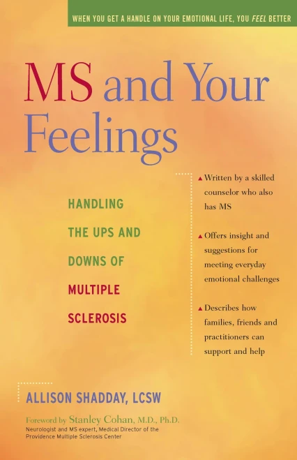Ms And Your Feelings: Handling The Ups And Downs Of Multiple Sclerosis