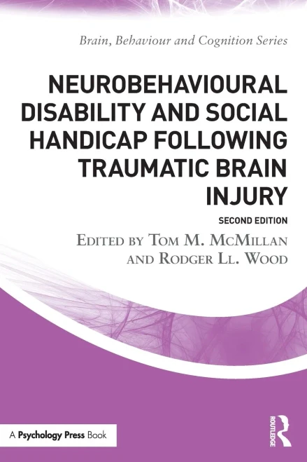 Neurobehavioural Disability And Social Handicap Following Traumatic Brain Injury (Brain, Behaviour And Cognition)
