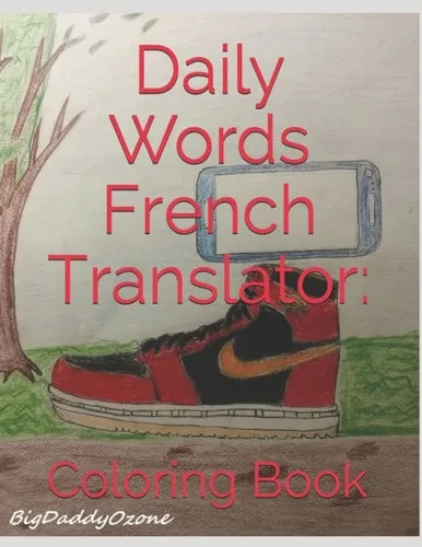 Daily Words French Translator: Coloring Book: French to English - English to French Coloring Book