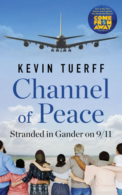 Channel Of Peace: Stranded In Gander On 9/11