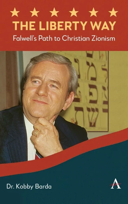 The Liberty Way: Falwell's Path to Christian Zionism