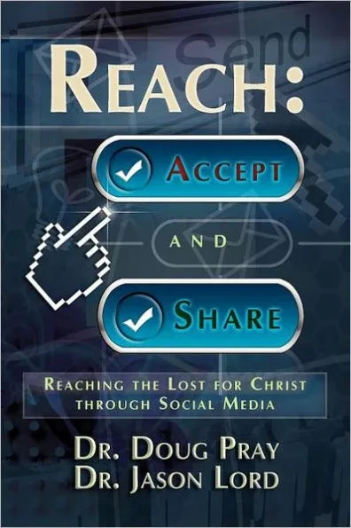 Reach: Accept and Share - Reaching the Lost for Christ Through Social Media