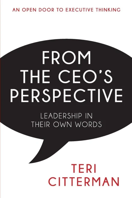 From the CEO's Perspective: Leadership In Their Own Words