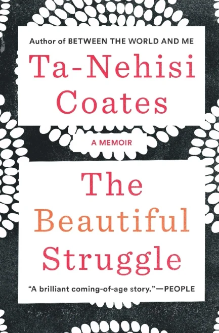 The Beautiful Struggle: A Memoir
