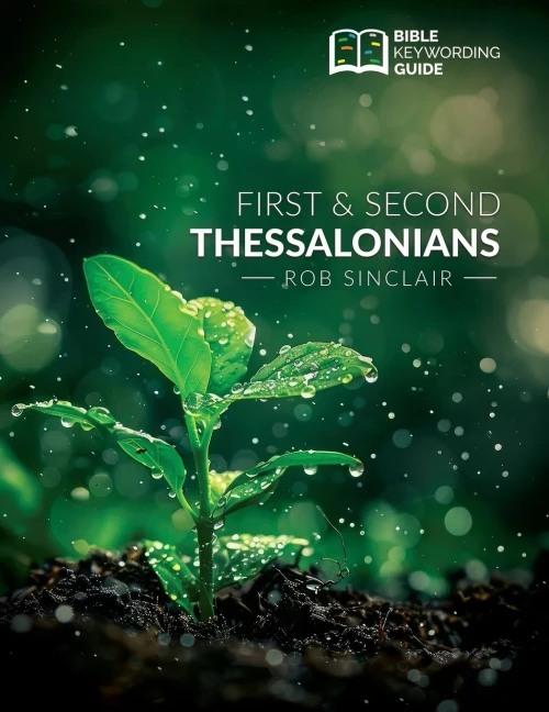 Bible Keywording Guide: 1 & 2 Thessalonians