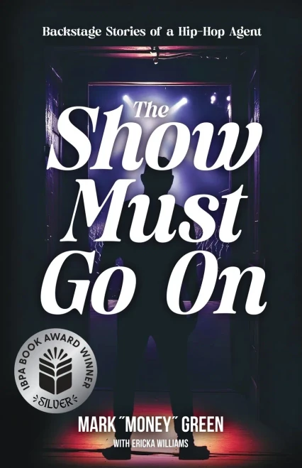The Show Must Go On: Backstage Stories of a Hip-Hop Agent