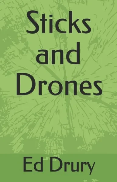 Sticks and Drones