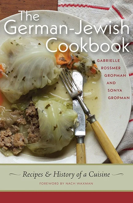 The German-Jewish Cookbook: Recipes And History Of A Cuisine (Hbi Series On Jewish Women)