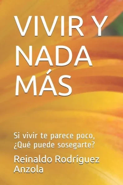 Vivir Y NADA MÃ¡s: Si vivir te parece poco, Â¿QuÃ© puede sosegarte?